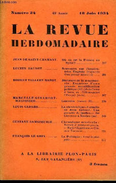 LA REVUE HEBDOMADAIRE ET SON SUPPLEMENT ILLUSTRE L'INSTANTANE TOME VI N°24 - JEAN DE SAINT-CHAMANT. Où en est la France en Syrie?...LUCIEN DAUDET. ...