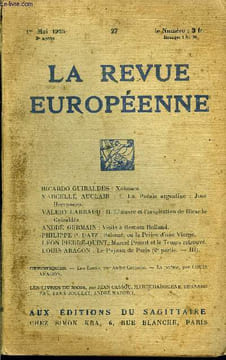 LA REVUE EUROPEENNE TOME V N°27 - RICARDO GUIRALDÈS : Xaïmaca.MARCELLE AUCLAIR : I. La Poésie argentine : José Hernandez.V ALERY LARBAUÇ : II. L’œuvre ...