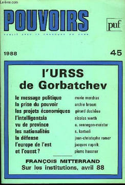 POUVOIRS N° 45 - L’URSS de GorbatchevMarie Mendras. — Discours et message politique..Archie Brown. — Comment Gorbatchev a pris le pouvoir, 1978-1988 ...