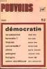 POUVOIRS N° 52 - DémocratieClaude Lefort. — Renaissance de la démocratie ? ..Henri Weber. — « Vous avez dit formelle ? ».Georges La vau. — Propos ...