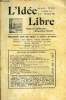 L'IDEE LIBRE 44e ANNEE N°8 - Faillite de la morale religieuse .Les « professeurs » de patriotisme ..Les miracles de Lourdes, par le Dr Brennus .Le ...