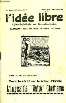 L'IDEE LIBRE 47e ANNEE N°3 - Un Magistrat (le père de Laurent Tailhade), par FernandKolney ..Une lettre de Marcel Boll sur le pseudo-problème de ...