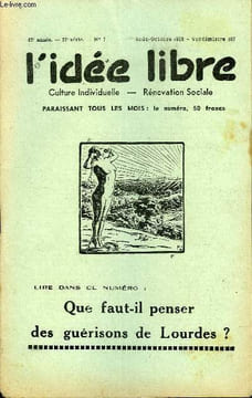 L'IDEE LIBRE 47e ANNEE N°7 - Libres Entretiens..« Dieu » contre « le Roi très chrétien », par Areithoos.La Roue du Destin, par Marcel Carret Une loge ...