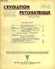 L'EVOLUTION PSYCHIATRIQUE FASCICULE II - J. CAIN.. APPORT DE L'EXPERIMENTATION ANIMALE A LAPSYCHOPATHOLOGIE HUMAINE. H. FAURE.. L'INVESTISSEMENT ...