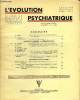 L'EVOLUTION PSYCHIATRIQUE FASCICULE II - H. BARUK . UNE NOUVELLE METHODE DE PSYCHOTHERAPIE :LA CHITAMNIE.P. SIVADON et LEVY-VALENSI . LA PENSEE ...