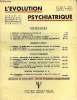 L'EVOLUTION PSYCHIATRIQUE FASCICULE I - L. BONNAFê : Le Personnage du Psychiatre, III.P. CHANOIT : La notion d'équipe ..Th. KAMMERER : Réflexions sur ...