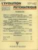 L'EVOLUTION PSYCHIATRIQUE FASCICULE III - BARGUES (J.-F.) : Le schizophrène malade de sa famille..JACQUOT (J.-P.) : Le concept d’espace analytique ...