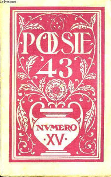 POESIE 43 N° 15 - MILOSZ : Un poème inédit Psaume du Roi de Beauté. Gaston BACHELARD. L’imagination aérienne (les constellations). Pierre CASTEX. ...