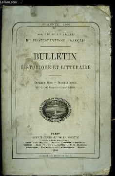 SOCIETE DE L'HISTOIRE DU PROTESTANTISME FRANCAIS - BULLETIN HISTORIQUE ET LITTERAIRE N° 9 - Deux diplomates français du XVIIe siècle - correspondance ...