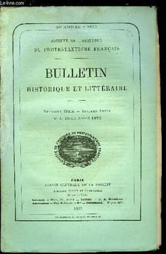 SOCIETE DE L'HISTOIRE DU PROTESTANTISME FRANCAIS - BULLETIN HISTORIQUE ET LITTERAIRE N° 4 - Anne de Rohan (2e partie) par M. Jules Bonnet, La Tour de ...