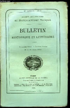 SOCIETE DE L'HISTOIRE DU PROTESTANTISME FRANCAIS - BULLETIN HISTORIQUE ET LITTERAIRE N° 6 - Antoine Bénézet, Plaincte et procès verbail pour Me André ...