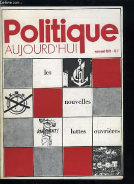 POLITIQUE AUJOURD'HUI N° 3-4 - Les nouvelles luttes ouvrières par Gilbert Hercet, Luttes ouvrières, novations et retours aux sources, débat, Les ...