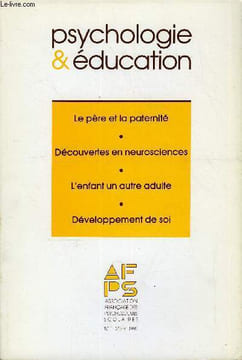 PSYCHOLOGIE & EDUCATION N° 1 - Le père et la paternité dans le mythe moderne de l'enfant. De la prise en compte des découvertes en neurosciences dans ...