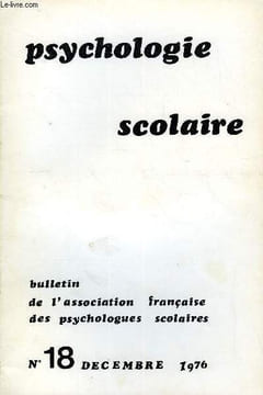 PSYCHOLOGIE SCOLAIRE N° 18 - MÉTHODOLOGIE DE LA PSYCHOLOGIE SCOLAIRE J. Levine. — L’enfant malade et les fondements de la psychologie scolaire. LE ...