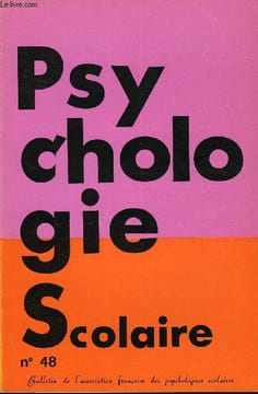 PSYCHOLOGIE SCOLAIRE N° 48 - Vous lirez dans ce numéro. REFLEXION SUR LA PRATIQUE DES TESTS R. Livache et G. de Murcia. — Le test Z chez l’enfant de ...