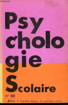 PSYCHOLOGIE SCOLAIRE N° 66 - Innovation .Vous lirez dans ce numéro .DE LA PSYCHOLOGIE SCOLAIREYves Compas. — Images d’autrui, amour et réussite ...