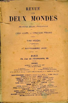 REVUE DES DEUX MONDES LXXIIe ANNEE N°1 - I.- LA GRANDE MADEMOISELLE. — I. L’EXIL, LA VIE ENPROVINCE, QUERELLES DE FAMILLE, par M. Arvède Barine.II.— ...