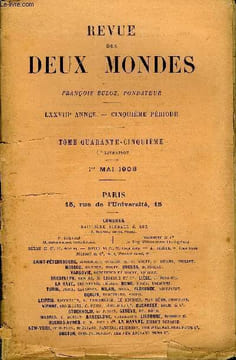 REVUE DES DEUX MONDES LXXVIIIe ANNEE N°1 - I. — LA. PRUSSE ET LA FRANGE AU COMMENCEMENT DE 1870, par M. Emile Ollivier, de l’Académie française.II. — ...