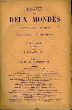 REVUE DES DEUX MONDES LXXXIIe ANNEE N°1 - I.—MADELEINE JEUNE FEMME, troisième partie, par M.RenéBoylesve.II.— LETTRES D’UN PHILOSOPHE ET D’UNE FEMME ...