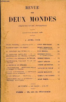 REVUE DES DEUX MONDES XCVe ANNEE N°3 - JEAN PERBAL. — Troisième partie. LOUIS BERTRAND. MAURICE BARRÉS EN ORIENT. HENRY BORDEAUX. de l’Académie ...