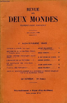 REVUE DES DEUX MONDES CXE ANNEE N°21 - VOYAGE A TOURS (Juin 1940).. ANDRÉ BELLESSORTde l'Académie française.RECHERCHE D’UN CHATEAU PERDU.— Première ...