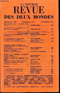 LA NOUVELLE REVUE DES DEUX MONDES N°2 - REFLEXIONS SUR L’ACTION POLITIQUE. JACQUES CHIRAC. •LE MYTHE DE LA SCIENCE ET LE DESTIN DE L’HOMME.. ANDRE ...