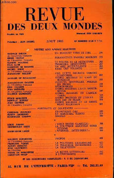 REVUE DES DEUX MONDES N°8 - NOTRE AMI ANDRE MAUROIS. MAURICE DRUON de l’Académie française. UN BOUQUET VERS LE CIEL .HENRI TROYAT de l'Académie ...