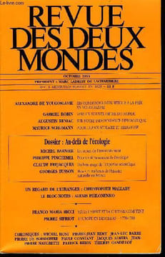 REVUE DES DEUX MONDES N°10 - ALEXANDRE DE YOUGOSLAVIE. LES CONDITIONS D’UN RETOUR A LA PAIX EN YOUGOSLAVIE. GABRIEL ROBIN. VERS UN NOUVEL ORDRE DU ...