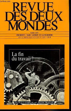 REVUE DES DEUX MONDES N°3 - LA FIN DU TRAVAIL ? Coordonné par Michel Drancourt. ALAIN MADELIN. Pour une société de plein travail. MICHEL DRANCOURT. ...