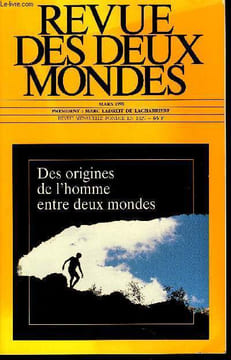REVUE DES DEUX MONDES N°3 - -DES ORIGINES DE L’HOMME ENTRE DEUX MONDES-PASCAL PICQ. L’homme écartelé entre deux natures. -Hommage à Maurice ...