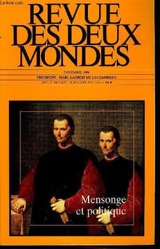 REVUE DES DEUX MONDES N°11 - MENSONGE ET POLITIQUE. CHARLES BENOIST. Le machiavélisme avant Machiavel. BERTRAND LEVERGEOIS. L’Arétin ou le prix de la ...
