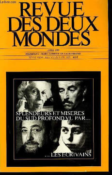 REVUE DES DEUX MONDES N°4 - - SPLENDEURS et MISERES du SUD PROFOND -YVES BERGER. Le Sud est un rêve d’éternité. ROBERT O. PAXTON. De la singularité du ...