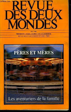 REVUE DES DEUX MONDES N°5 - - PÈRES ET MÈRES, LES AVENTURIERS DE LA FAMILLE -DOMINIQUE MEHL. Les familles recomposées. FRANÇOISE HÉRITIER. Figures du ...