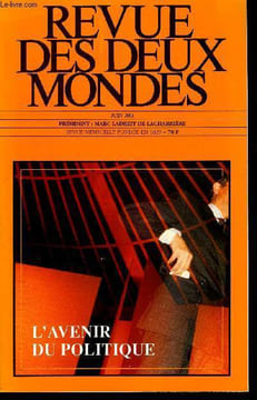 REVUE DES DEUX MONDES N°6 - L’AVENIR DU POLITIQUE. PIERRE BOURETZ. Un démocrate au-dela des frontières. AQUHINO MORELLE. Plaidoyer pour la politique. ...
