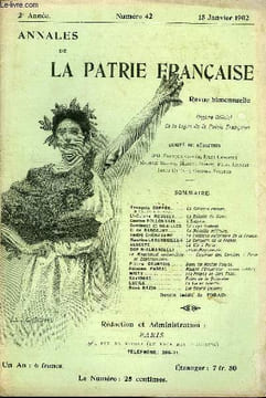 ANNALES DE LA PATRIE FRANCAISE 2e ANNEE N° 42 - François COPPÉE La dernière session.de l’Académie française.Lt-Colonel ROUSSET. La Bataille du ...
