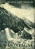 LA MONTAGNE 63e ANNEE N&deg;285 - L'exp&eacute;dition fran&ccedil;aise a l'Himalaya en 1936 par M. Sarraz-Bournet pr&eacute;sident du C.A.F., R&eacute;cit de l'exp&eacute;dition par Henry ...