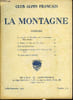 LA MONTAGNE 67e ANNEE N&deg;318 - La conqu&ecirc;te du Mont-Blanc par le commandant Emile Gaillard, Le Rothorn de Zinal par Yves Letort, Ecole d'escalade de ...