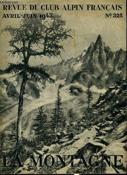 LA MONTAGNE 69e ANNEE N°325 - Les arêtes du Sirac par H. Tête, Hivernale au Rateau par Robert Saul, Les alpes Occidentales de Raoul Blanchard, tome ...