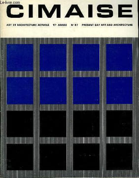 CIMAISE - ART ET ARCHITECTURE ACTUELS N° 97 - Étude. Patrick d'Elme. La logique de Soto. Soto's logic. Visites d'ateliers. Michel Ragon. Philippe ...