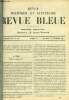 REVUE BLEUE - REVUE POLITIQUE ET LITTERAIRE 26e ANNEE N° 25 - A Tunis, traités et protectorat par Alfred Berl, Le secret des zippélius par Jules ...