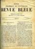 REVUE BLEUE - REVUE POLITIQUE ET LITTERAIRE 27e ANNEE N&deg;4 - L'oncle Scipion Maginot par Andr&eacute; Theuriet, Le microbe du professeur Bakermann par Charles ...