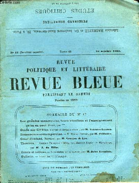 REVUE BLEUE - REVUE POLITIQUE ET LITTERAIRE 28e ANNEE N°17 - Les grandes manoeuvres, leurs résultats et l'enseignement qu'on peut en tirer par ***, ...