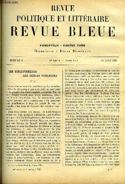 REVUE BLEUE - REVUE POLITIQUE ET LITTERAIRE TOME VIII N° 6 - Les bibliothèques des écoles publiques par Ch. V. Langlois, Bismarck et les colonies ...