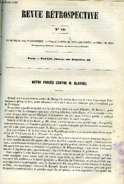 REVUE RETROSPECTIVE OU ARCHIVES SECRETES DU DERNIER GOUVERNEMENT N° 19 - Procès de la revue rétrospective contre M. Blanqui - Ordonnance de la Chambre ...