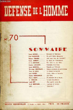 DEFENSE DE L'HOMME 7e ANNEE N° 70 - Louis LECOIN. Réalisme et Idéalisme.Faut RASSINIER. Ce qu'il fallait démontrer.Robert TOURLY. Une roue hors de ...