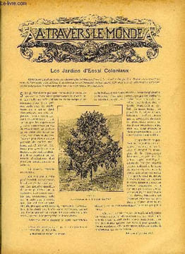 A TRAVERS LE MONDE N°1 - Les jardins d'essai coloniaux, Notes sur Mascate, L'expedition et la mort de Bottego, Une ville batie en un mois - La ville ...