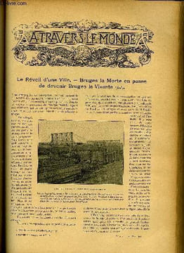 A TRAVERS LE MONDE N° 21 - Le réveil d'une ville - Bruges la Morte en passe de devenir Bruges la Vivante (fin), Le régent Nguyen-Than et la politique ...