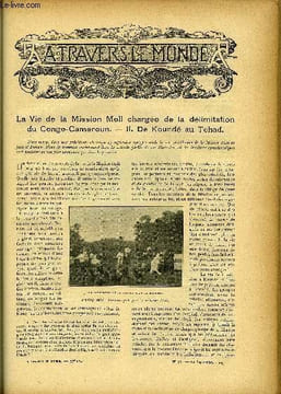 A TRAVERS LE MONDE N° 37 - La vie de la mission Moll chargée de la délimitation du Congo-Cameroun - II., Projet de voie auxiliaire au Transsibérien, ...