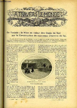 A TRAVERS LE MONDE N° 25 - En Tunisie : La mise en valeur des oasis du sud par la construction de nouveaux chemins de fer, Le jalonnement de la route ...