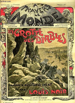 A TRAVERS LE MONDE N° 27 - Le serpent anthropophage par Joé Traveller, La grotte des diables par Louis Noir, Ches les mangeurs d'hommes par J. T, Le ...